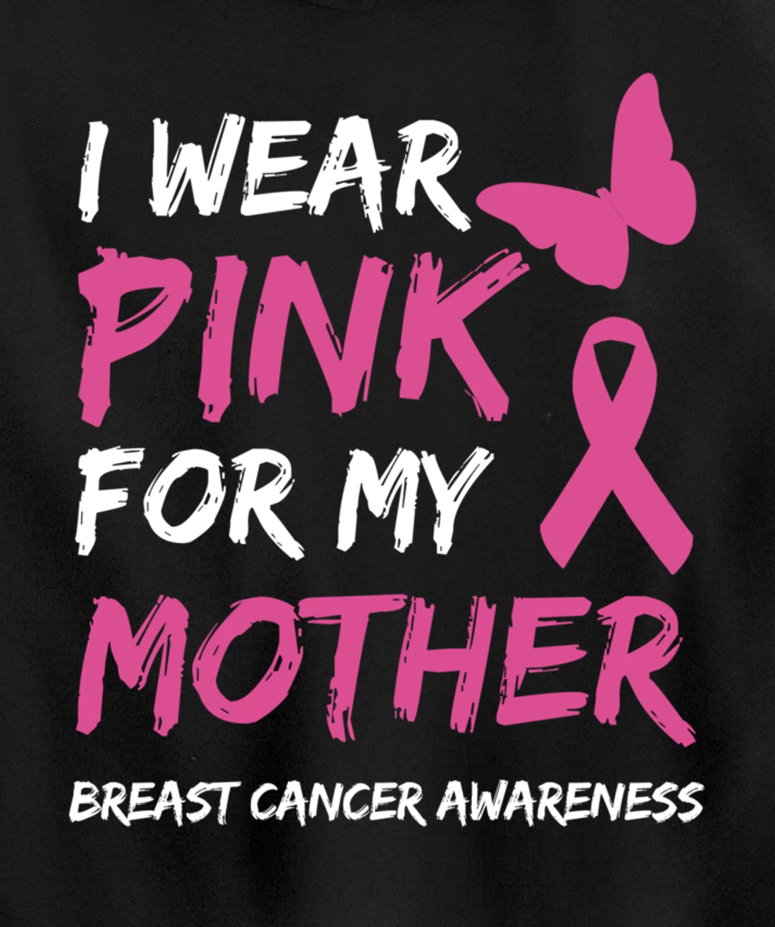 I Wear Pink For My Mother Breast Cancer Awareness Ribbon Pullover Hoodie