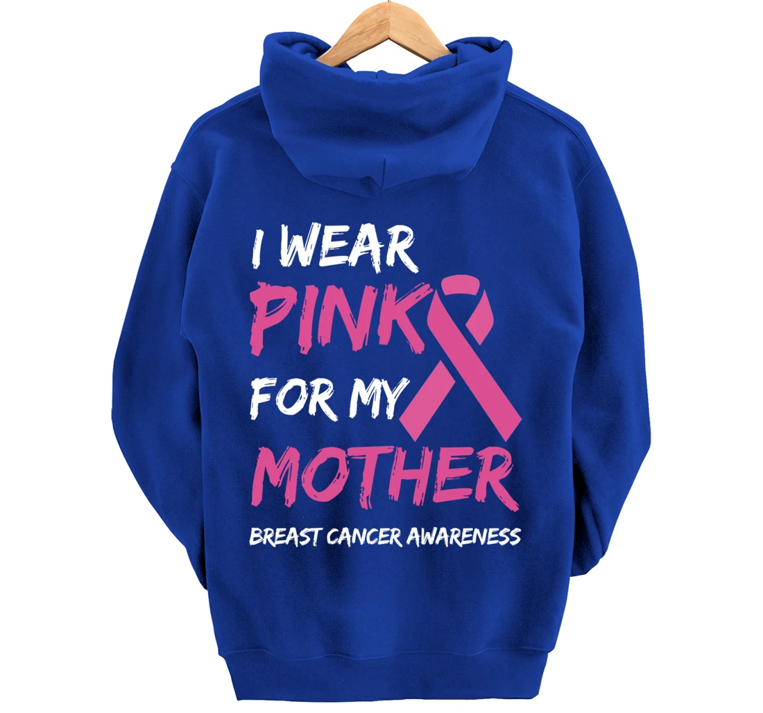 I Wear Pink For My Mother Breast Cancer Awareness Ribbon Pullover Hoodie