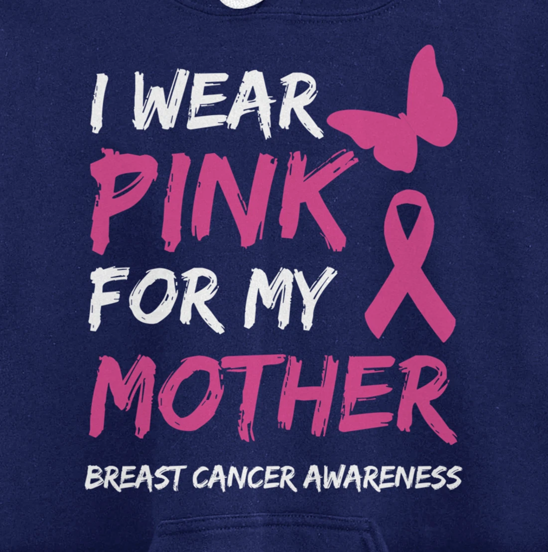 I Wear Pink For My Mother Breast Cancer Awareness Ribbon Pullover Hoodie