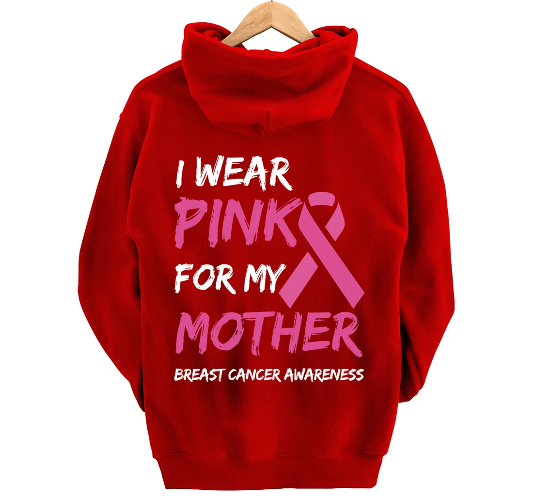 I Wear Pink For My Mother Breast Cancer Awareness Ribbon Pullover Hoodie