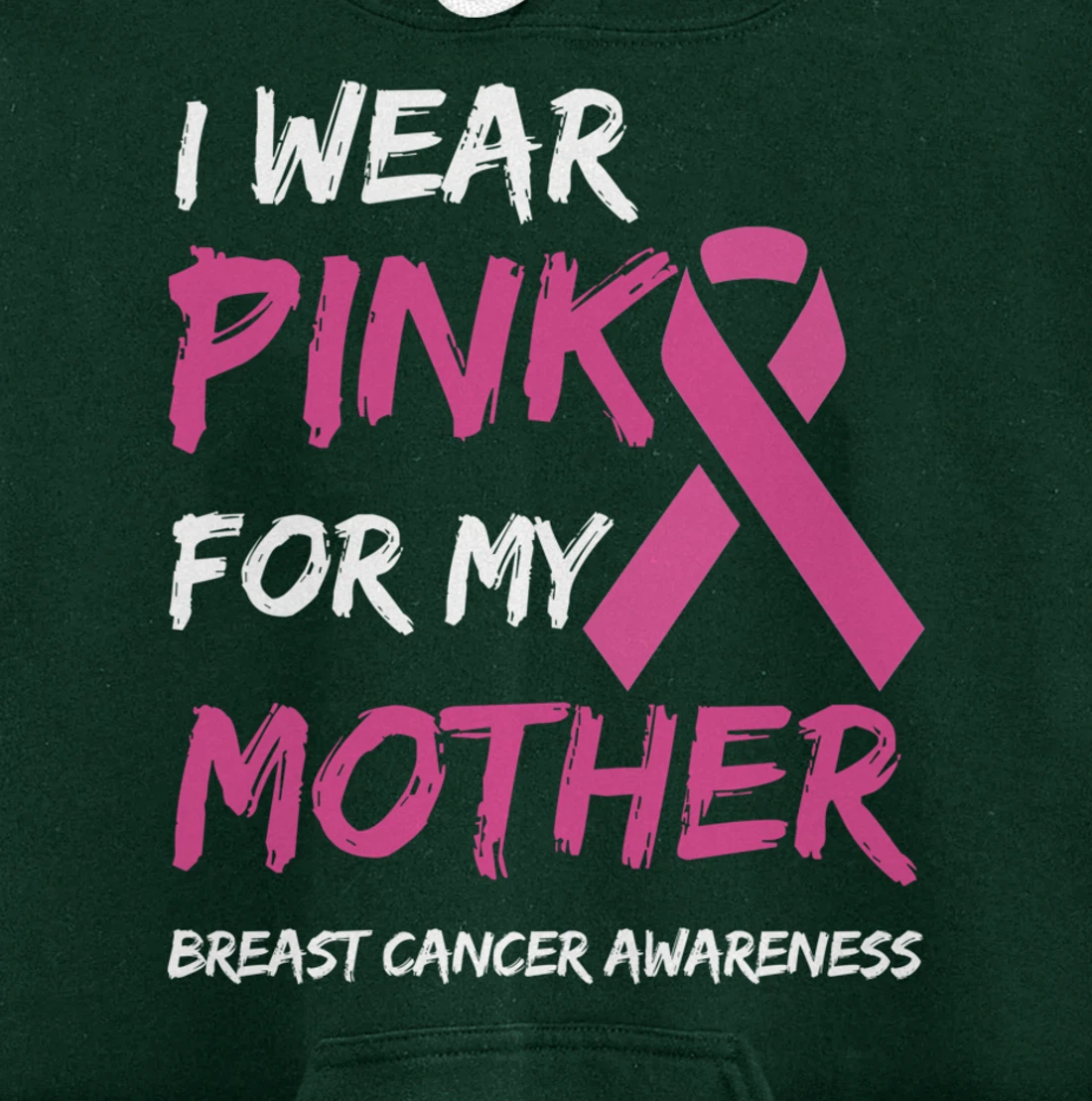 I Wear Pink For My Mother Breast Cancer Awareness Ribbon Pullover Hoodie