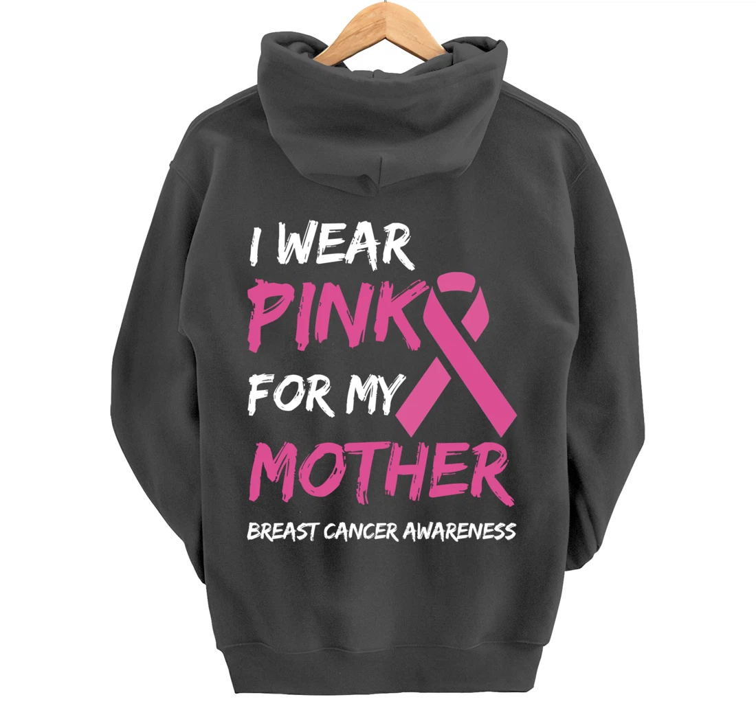 I Wear Pink For My Mother Breast Cancer Awareness Ribbon Pullover Hoodie