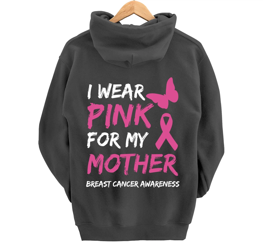I Wear Pink For My Mother Breast Cancer Awareness Ribbon Pullover Hoodie