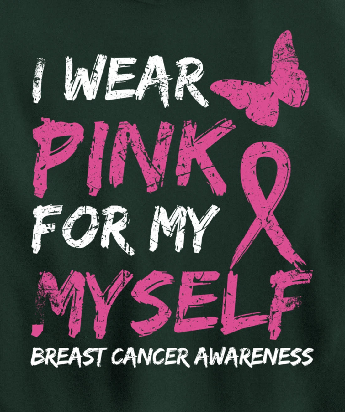 I Wear Pink For My Myself Breast Cancer Awareness Ribbon Pullover Hoodie