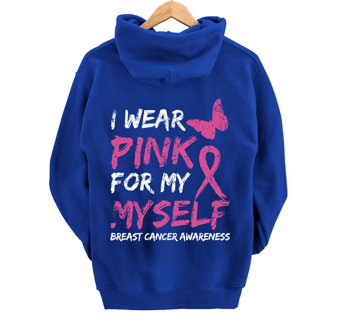 I Wear Pink For My Myself Breast Cancer Awareness Ribbon Pullover Hoodie