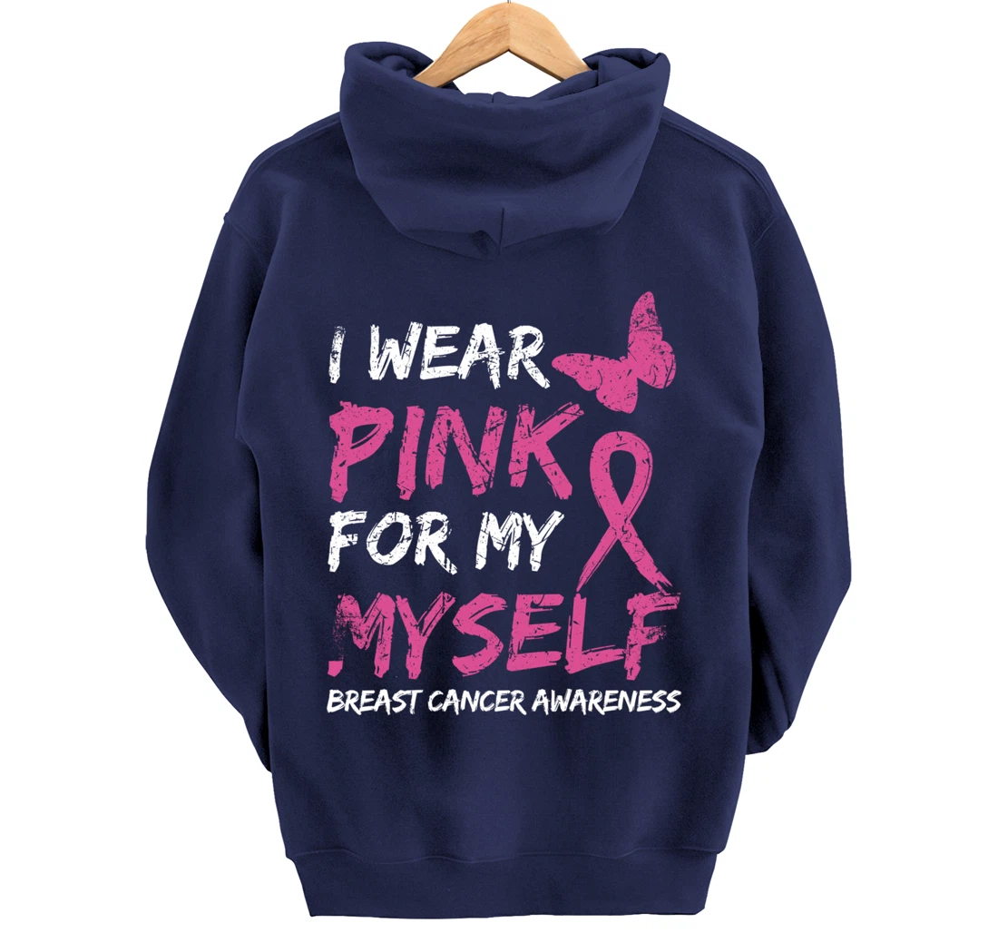 I Wear Pink For My Myself Breast Cancer Awareness Ribbon Pullover Hoodie
