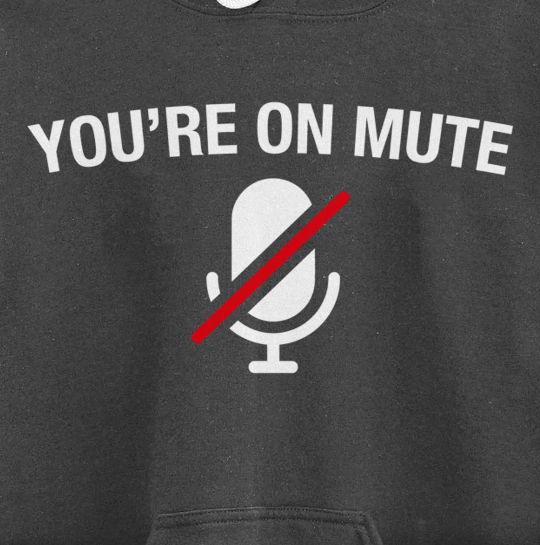 You're on Mute Pullover Hoodie
