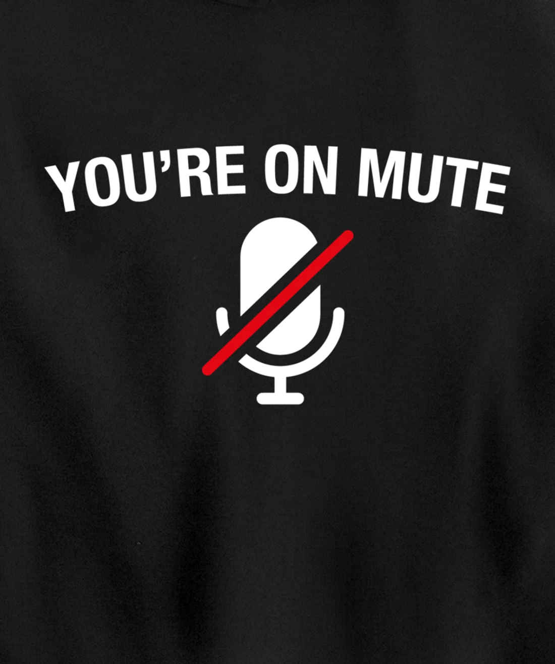 You're on Mute Pullover Hoodie
