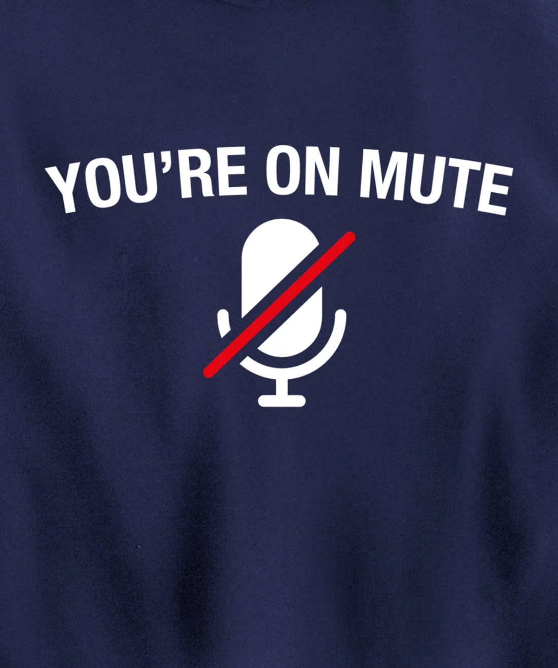 You're on Mute Pullover Hoodie
