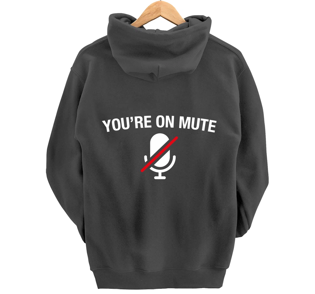 You're on Mute Pullover Hoodie