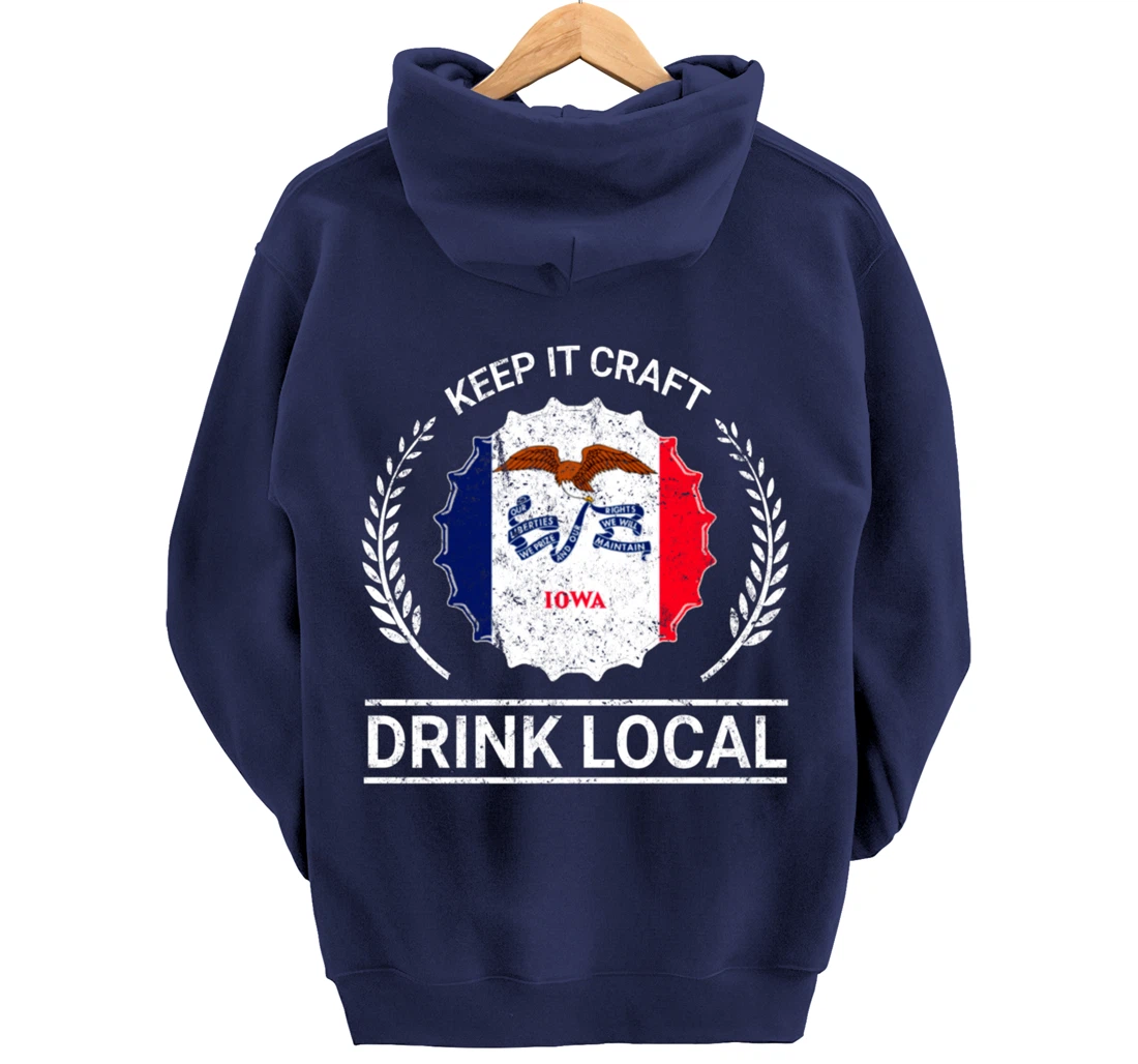 Drink Local Iowa Vintage State Flag Beer Bottle Cap Pullover Hoodie