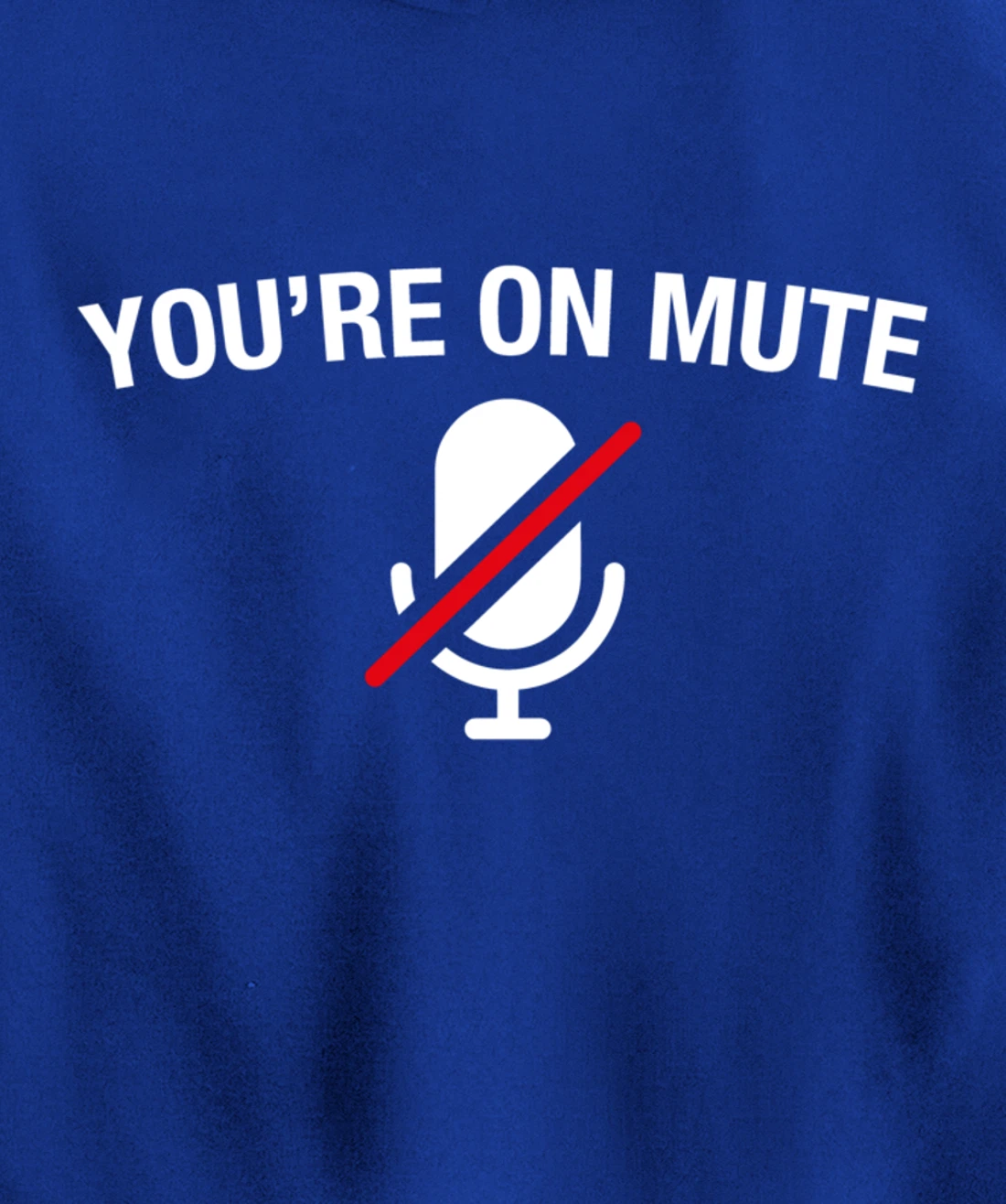 You're on Mute Pullover Hoodie
