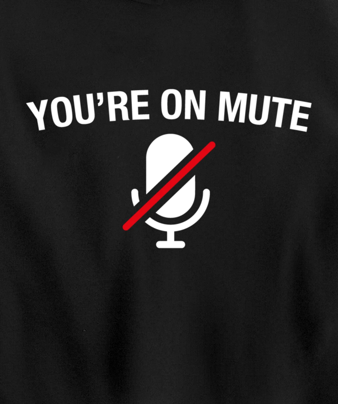 You're on Mute Pullover Hoodie