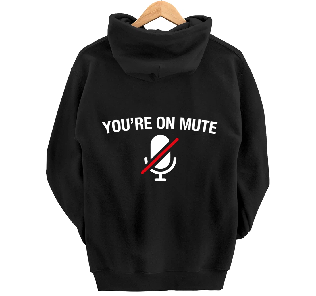 You're on Mute Pullover Hoodie