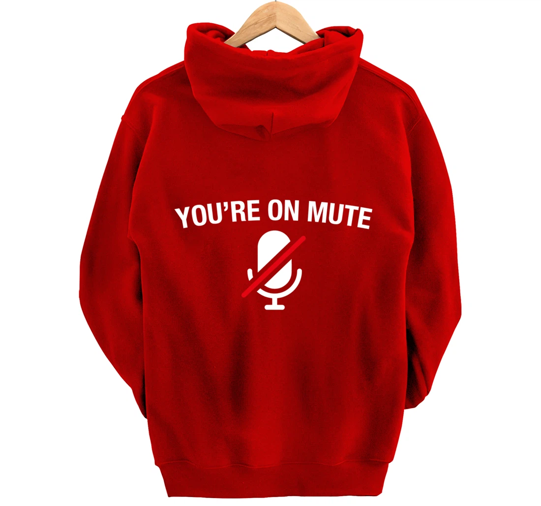 You're on Mute Pullover Hoodie
