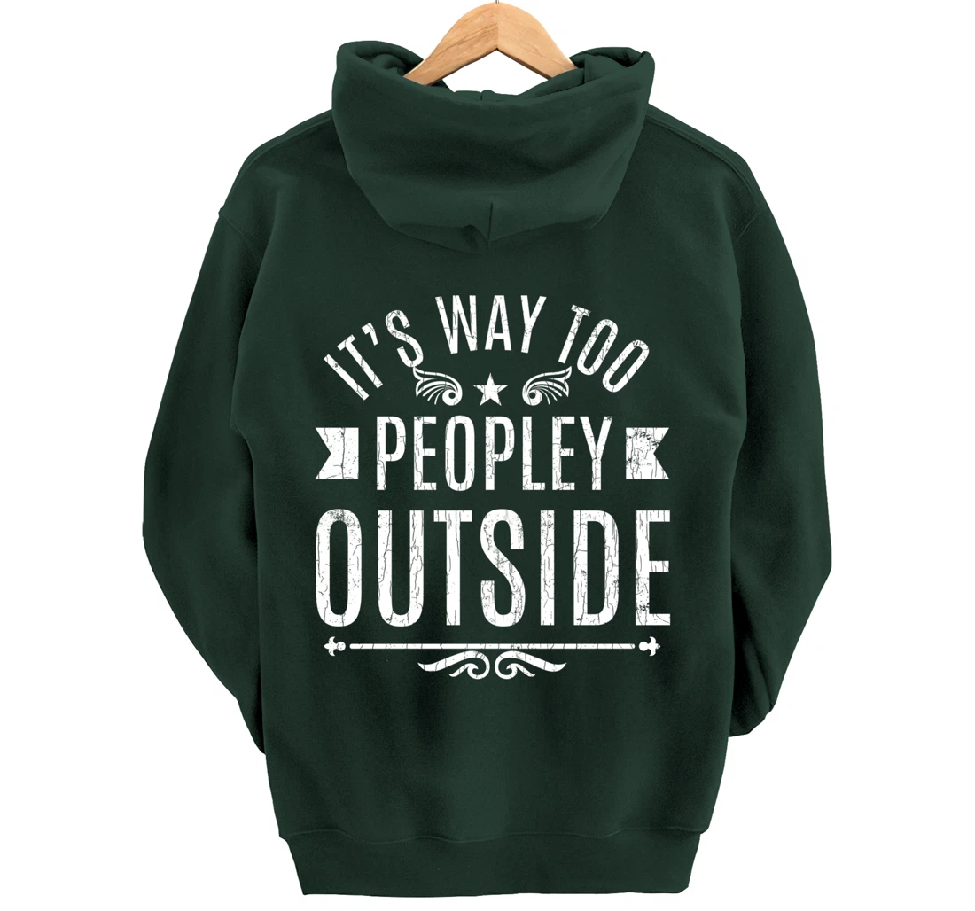 Way Too Peopley Outside Funny Introverts Extroverts Graphic Pullover Hoodie