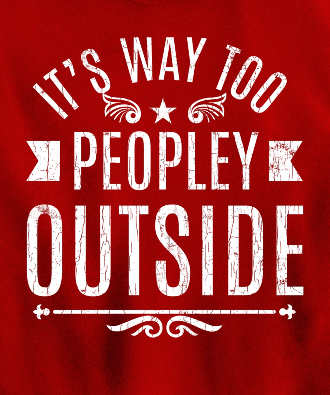 Way Too Peopley Outside Funny Introverts Extroverts Graphic Pullover Hoodie