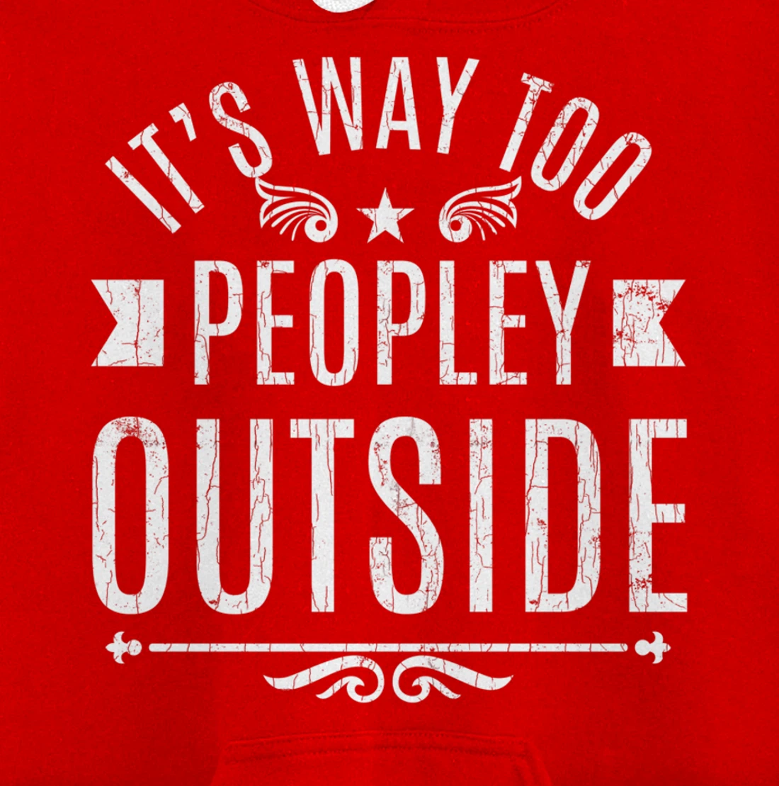 Way Too Peopley Outside Funny Introverts Extroverts Graphic Pullover Hoodie