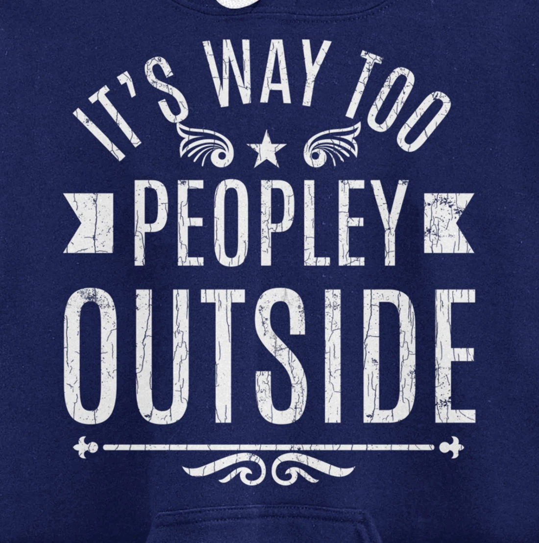 Way Too Peopley Outside Funny Introverts Extroverts Graphic Pullover Hoodie
