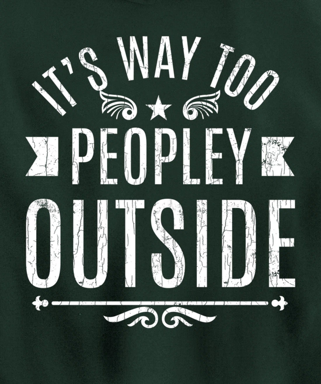 Way Too Peopley Outside Funny Introverts Extroverts Graphic Pullover Hoodie