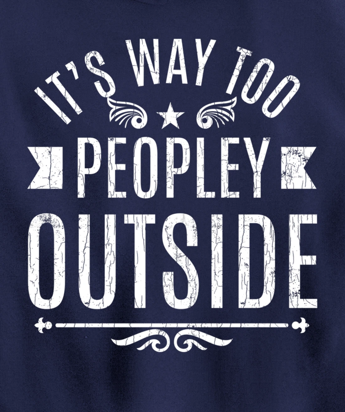 Way Too Peopley Outside Funny Introverts Extroverts Graphic Pullover Hoodie
