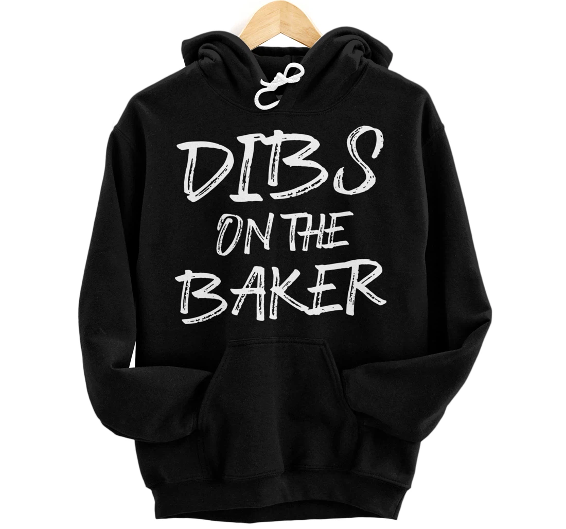 Hilarious Baking Dibs For Humorous Baker Pastry Chef Bakery Pullover Hoodie