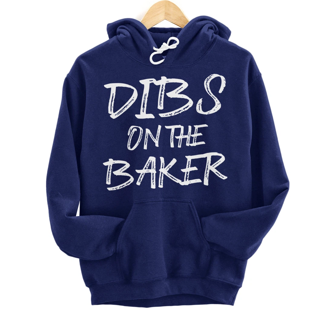 Hilarious Baking Dibs For Humorous Baker Pastry Chef Bakery Pullover Hoodie