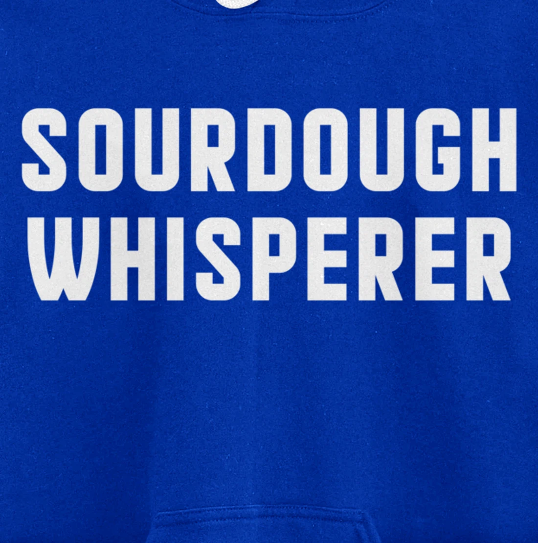 Baking Sourdough Whisperer For Baker Pastry Chef Pullover Hoodie