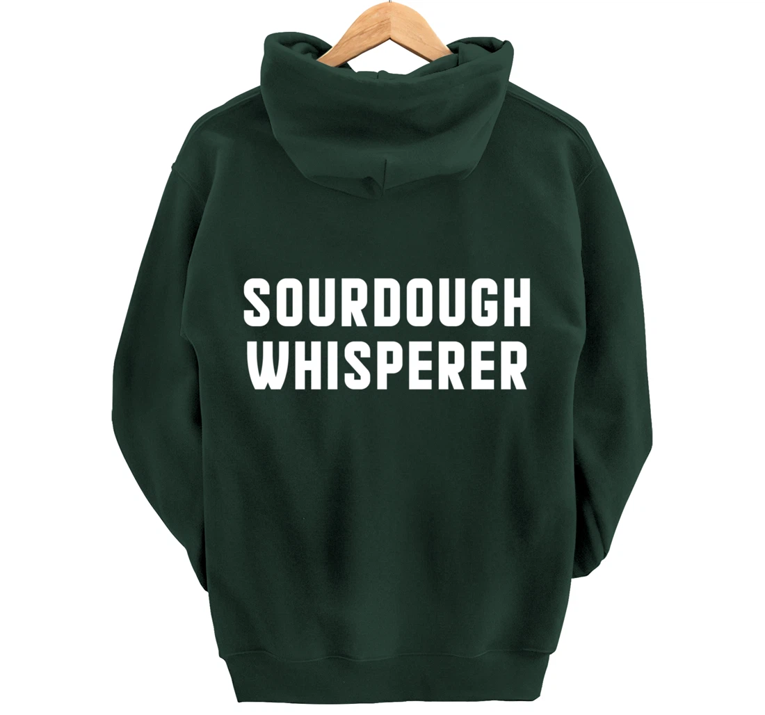 Baking Sourdough Whisperer For Baker Pastry Chef Pullover Hoodie