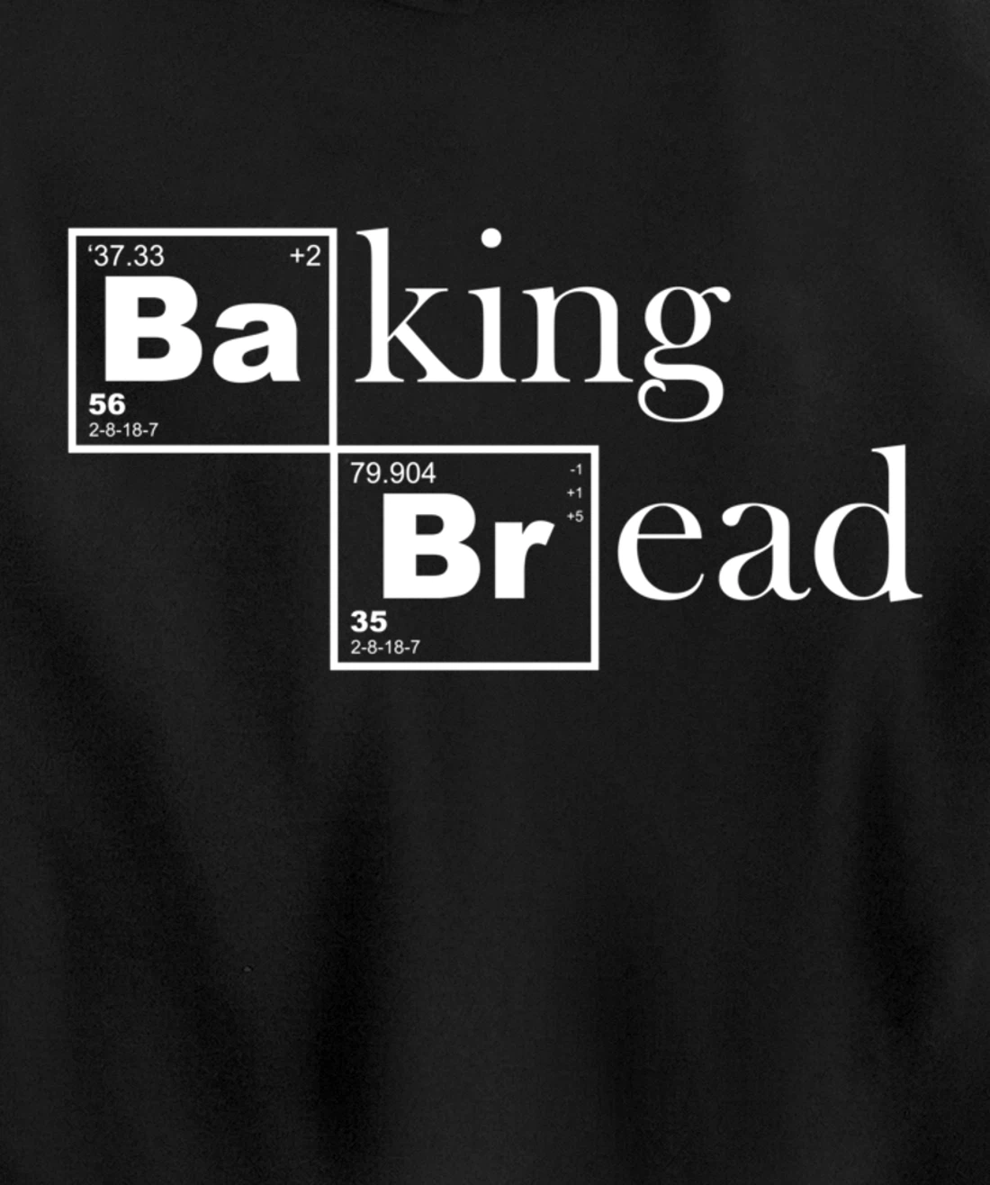Baking Bread Chemistry For Baker Pastry Chef Bakeshop Pullover Hoodie