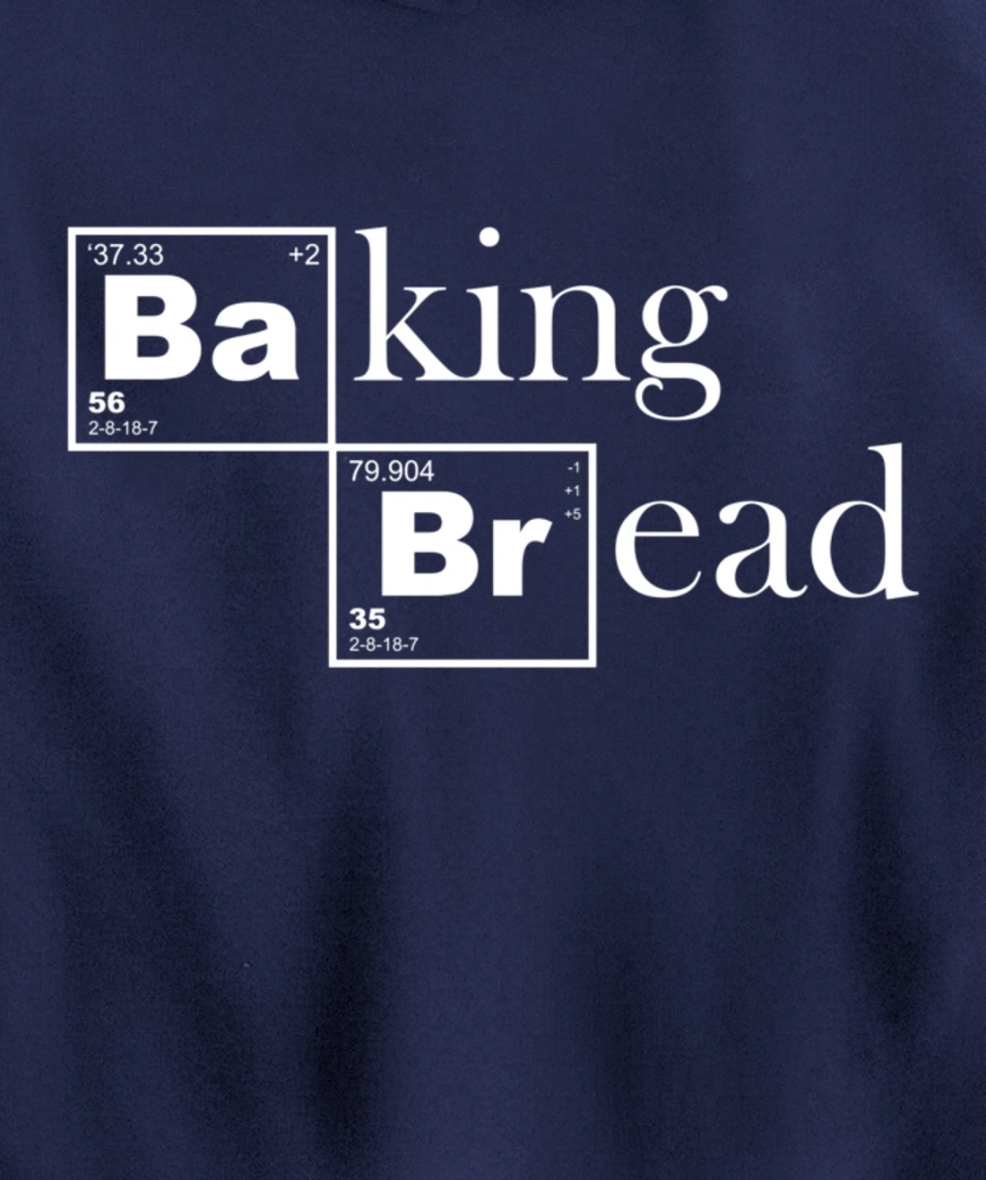 Baking Bread Chemistry For Baker Pastry Chef Bakeshop Pullover Hoodie