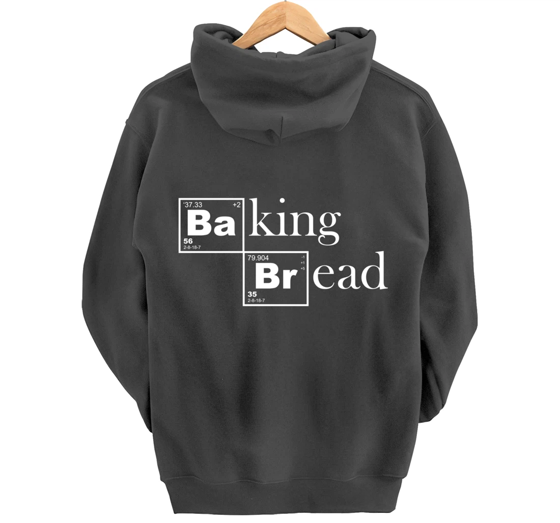 Baking Bread Chemistry For Baker Pastry Chef Bakeshop Pullover Hoodie