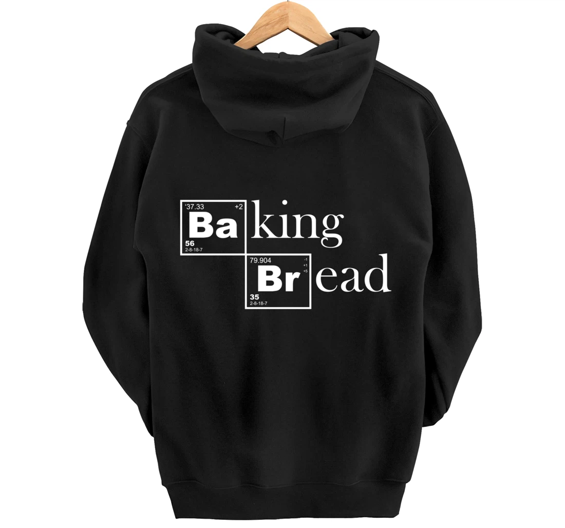 Baking Bread Chemistry For Baker Pastry Chef Bakeshop Pullover Hoodie