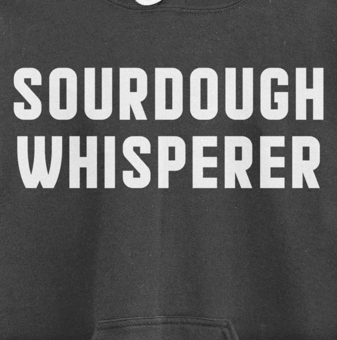Baking Sourdough Whisperer For Baker Pastry Chef Pullover Hoodie