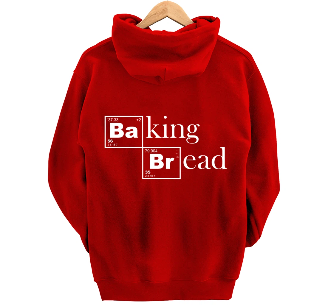 Baking Bread Chemistry For Baker Pastry Chef Bakeshop Pullover Hoodie