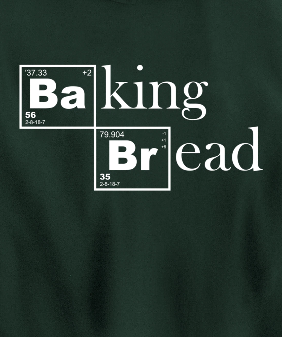 Baking Bread Chemistry For Baker Pastry Chef Bakeshop Pullover Hoodie