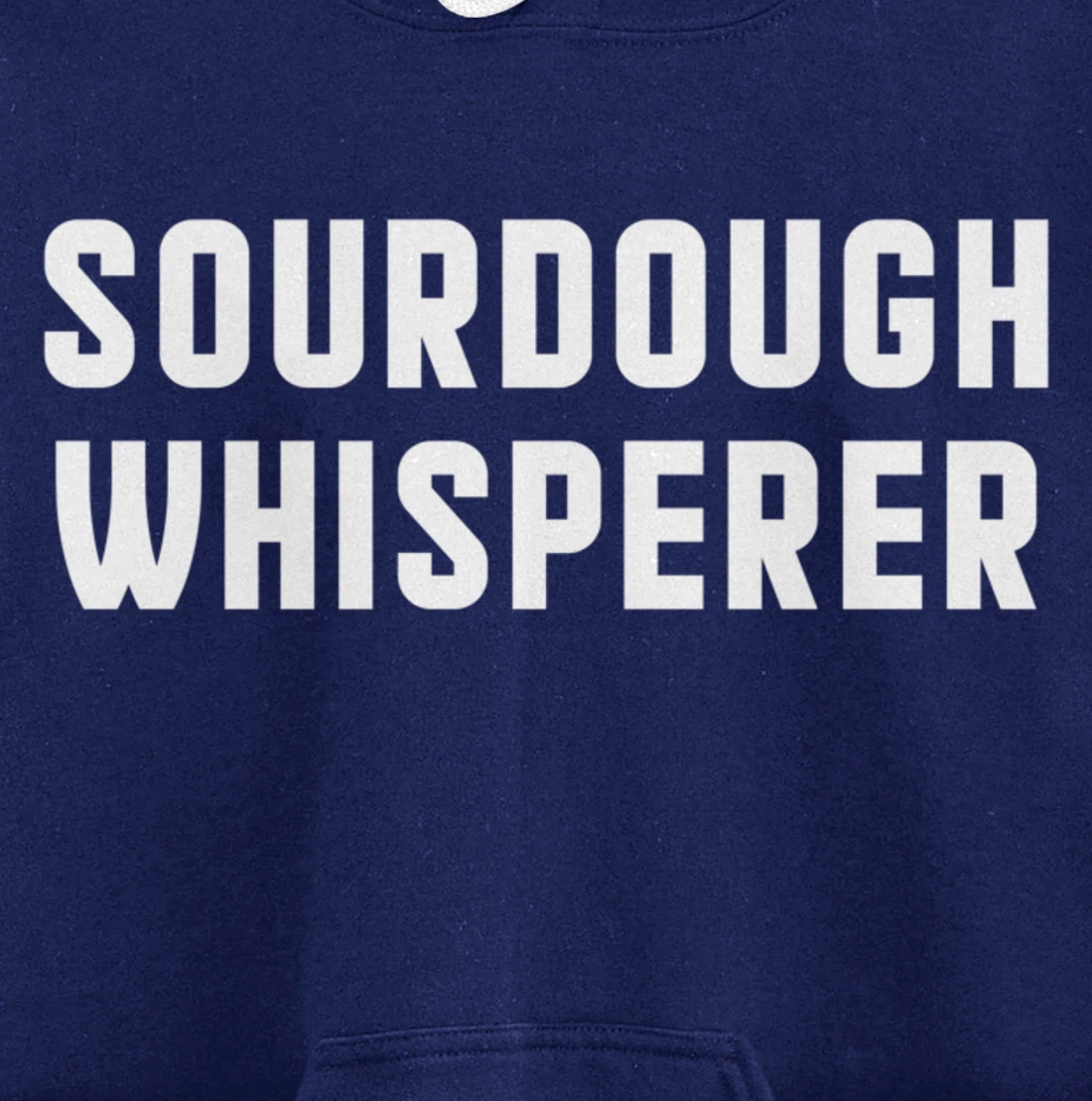 Baking Sourdough Whisperer For Baker Pastry Chef Pullover Hoodie