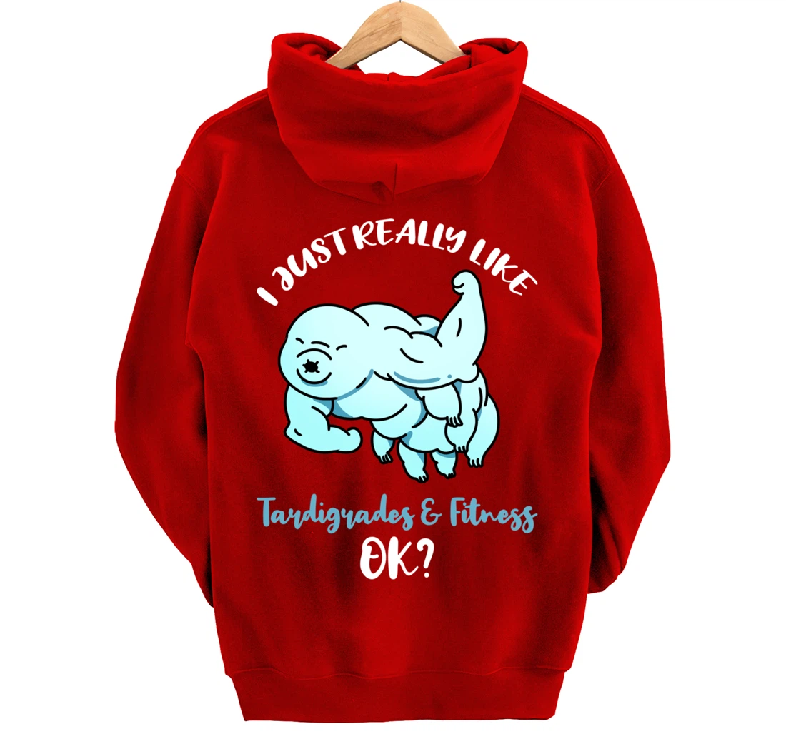 I Just Really Like Tardigrades And Fitness Ok Pullover Hoodie