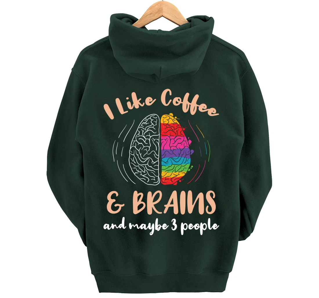 I Like Coffee And Brains And Maybe 3 People Pullover Hoodie