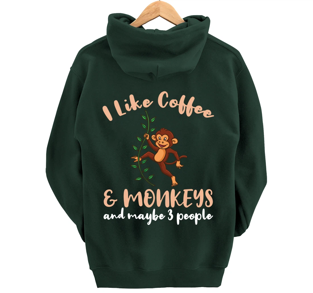 I Like Coffee And Monkeys And Maybe 3 People Pullover Hoodie