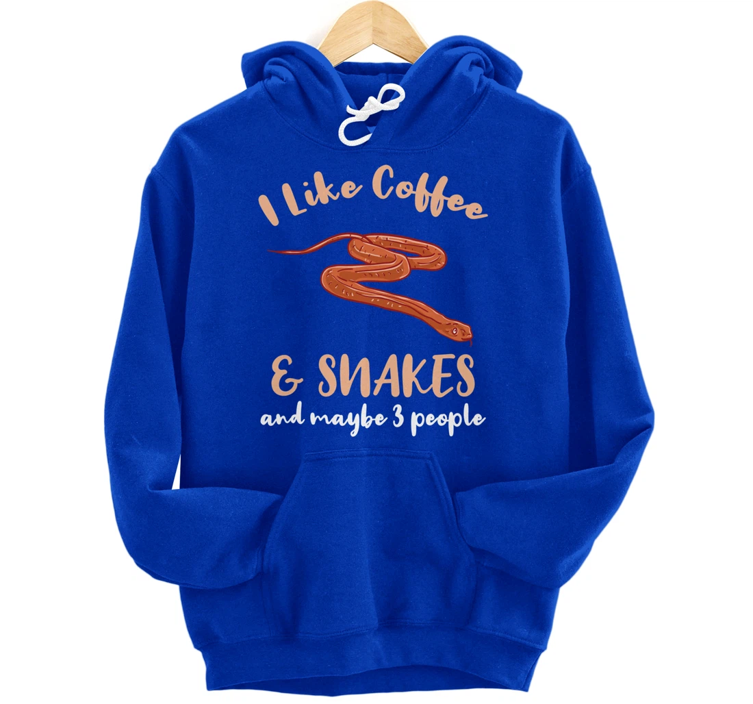 I Like Coffee And Snakes And Maybe 3 People Pullover Hoodie