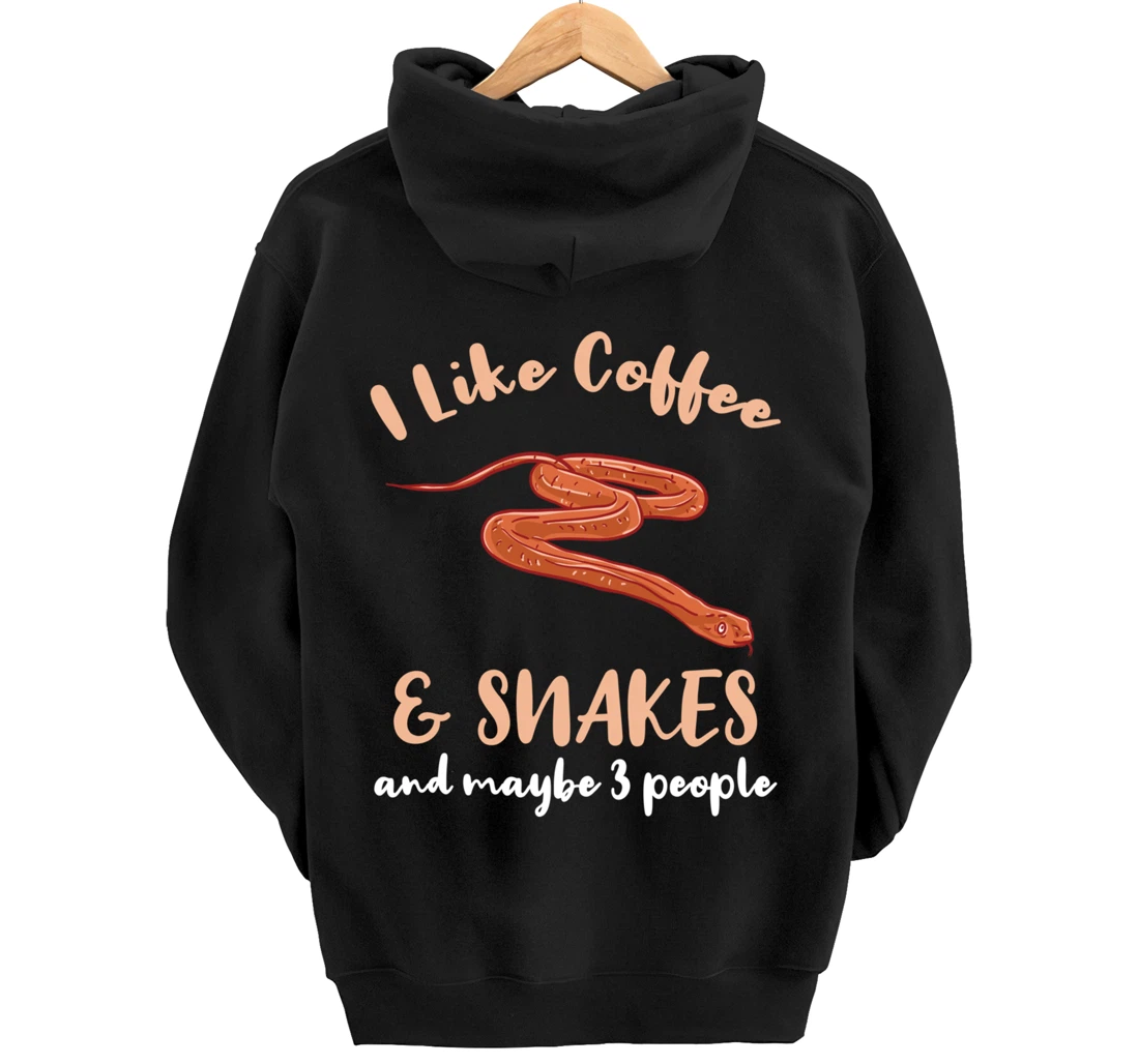 I Like Coffee And Snakes And Maybe 3 People Pullover Hoodie