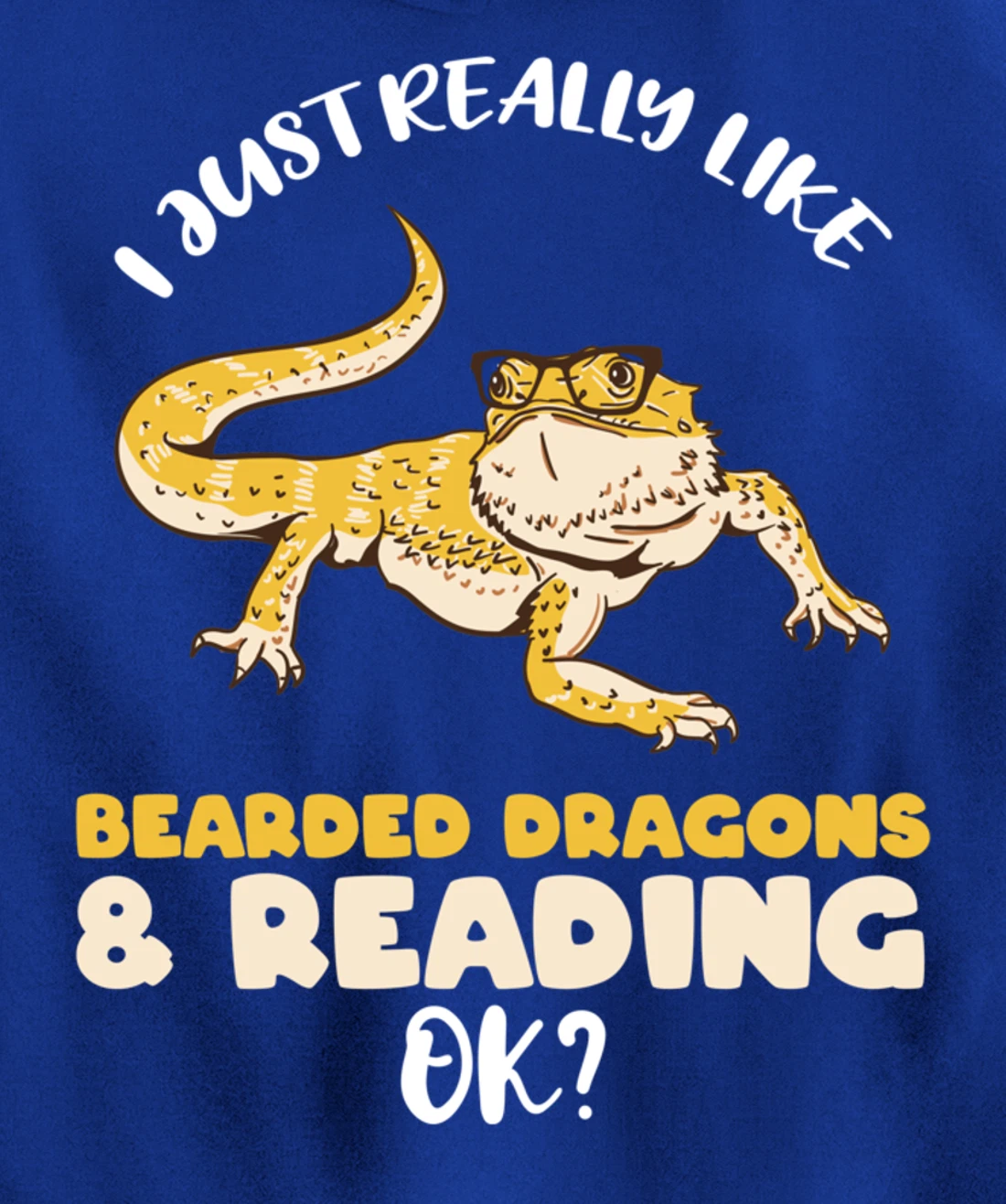 I Just Really Like Bearded Dragons And Reading Ok Pullover Hoodie