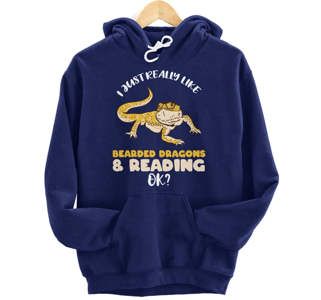 I Just Really Like Bearded Dragons And Reading Ok Pullover Hoodie