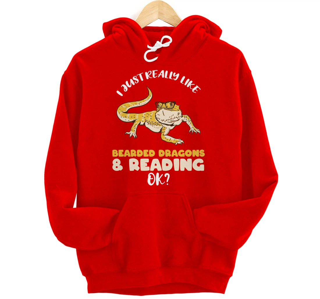 I Just Really Like Bearded Dragons And Reading Ok Pullover Hoodie