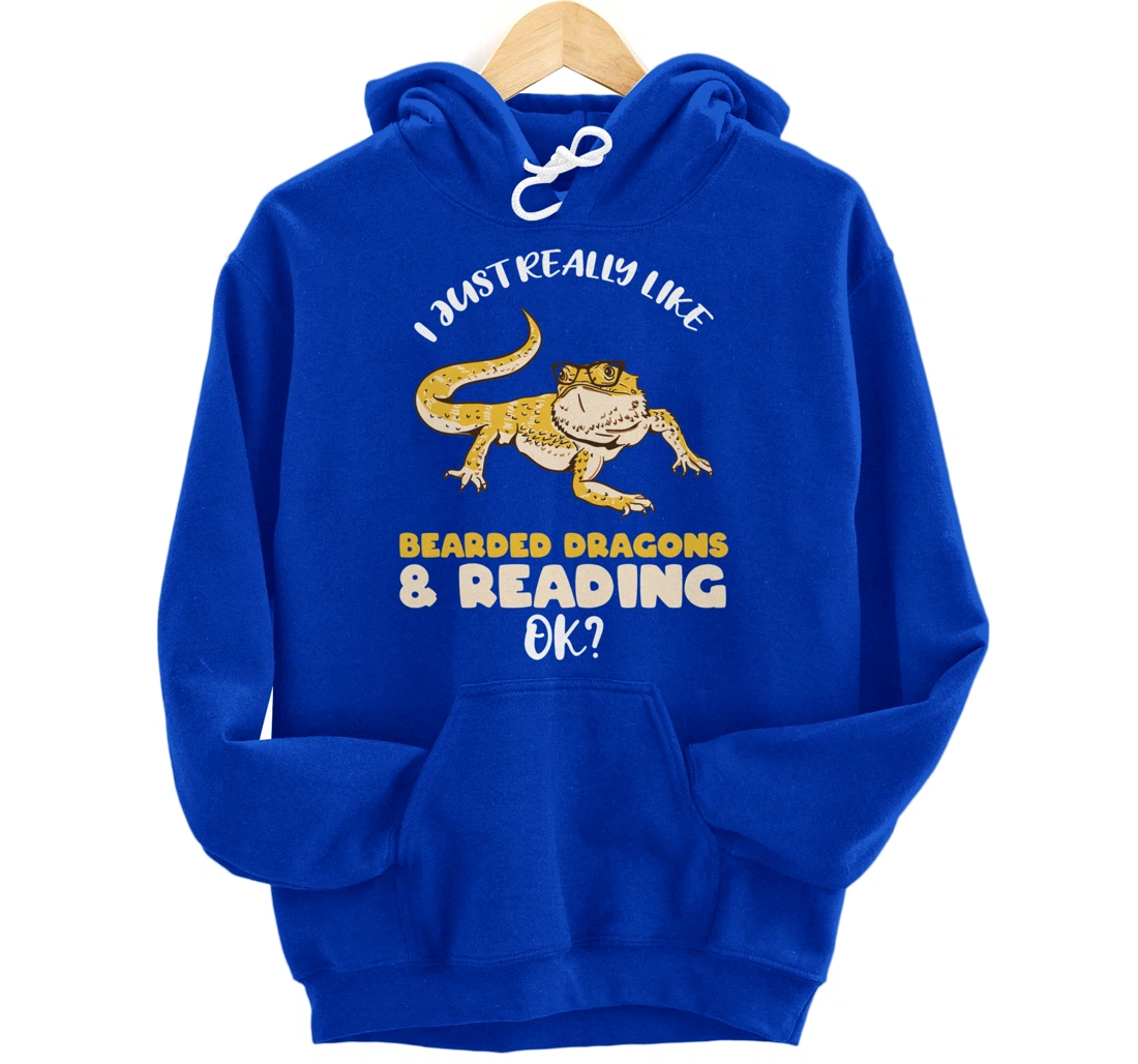 I Just Really Like Bearded Dragons And Reading Ok Pullover Hoodie