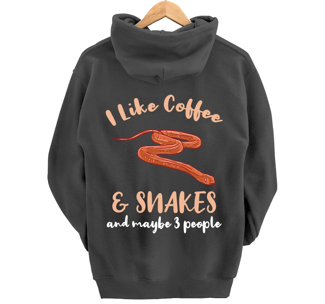 I Like Coffee And Snakes And Maybe 3 People Pullover Hoodie