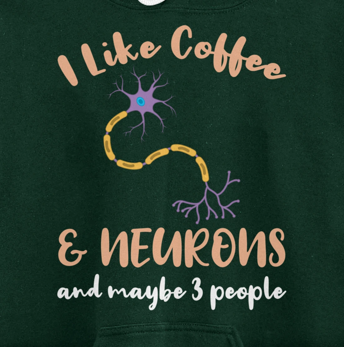 I Like Coffee And Neurons And Maybe 3 People Pullover Hoodie