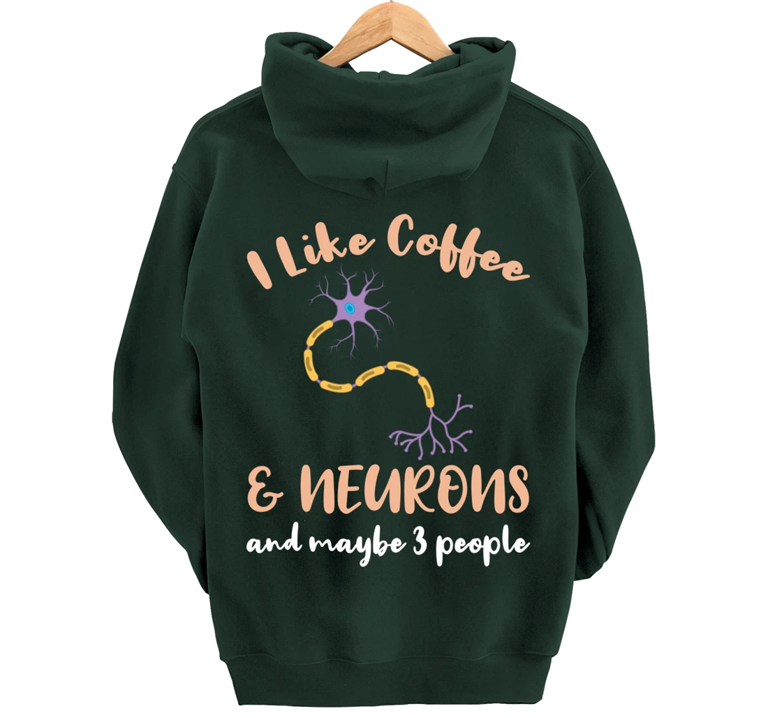 I Like Coffee And Neurons And Maybe 3 People Pullover Hoodie