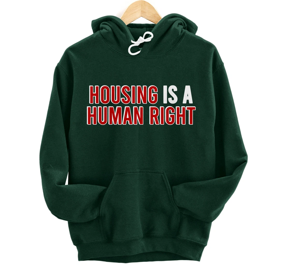 housing is a human right protest Pullover Hoodie